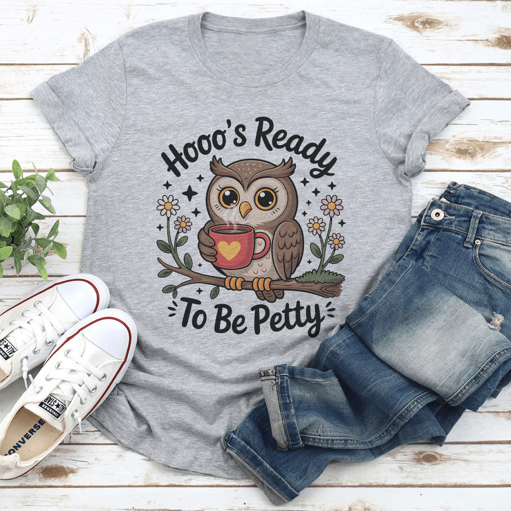 Hoos Ready To Be Petty Tee 0
