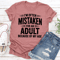 Im Often Mistaken For An Adult Because Of My Age Tee 2