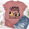 A Woman Cannot Survive On Wine Alone Tee 0