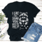 I Like The Sound You When Shut Up Tee 1