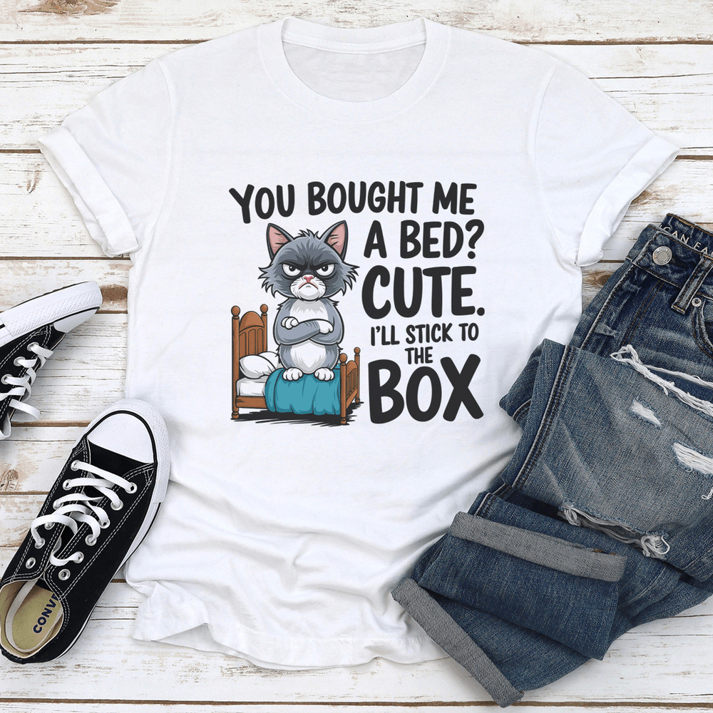 You Bought Me A Bed Cute Tee 2