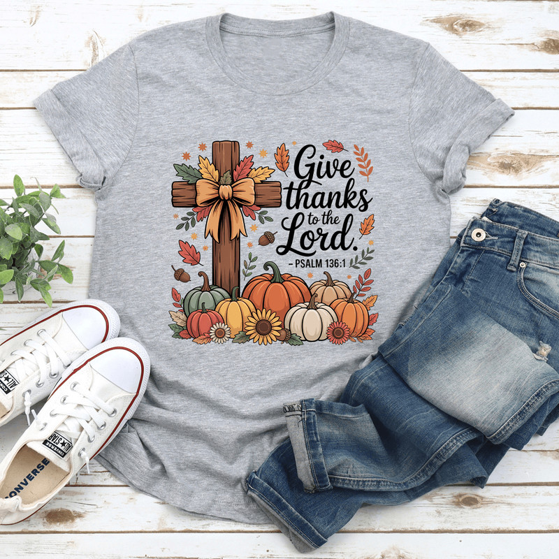 Give Thanks To The Lord Tee 1