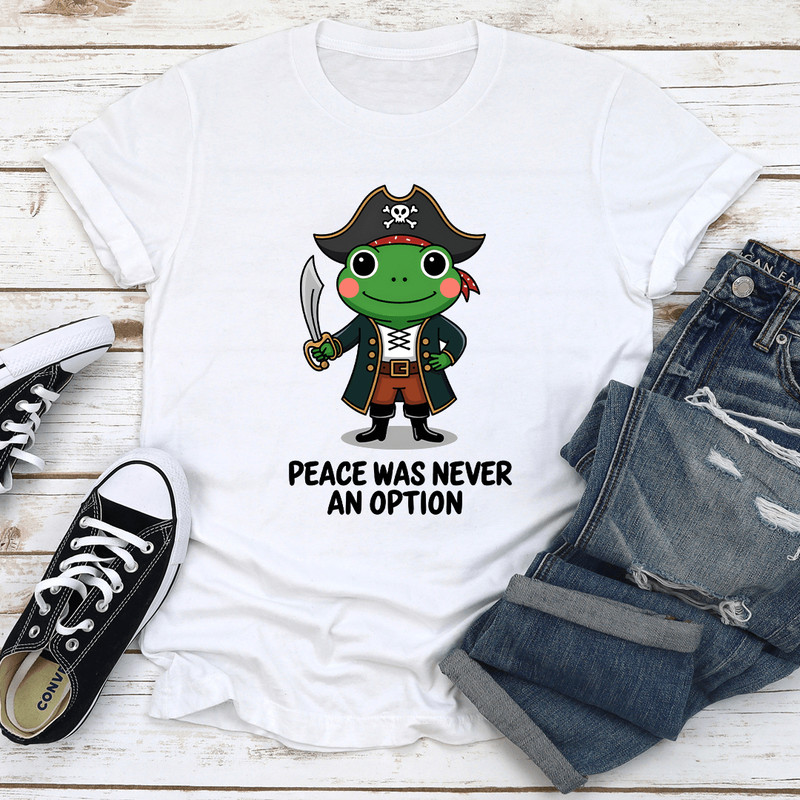 Peace Was Never An Option Tee 0