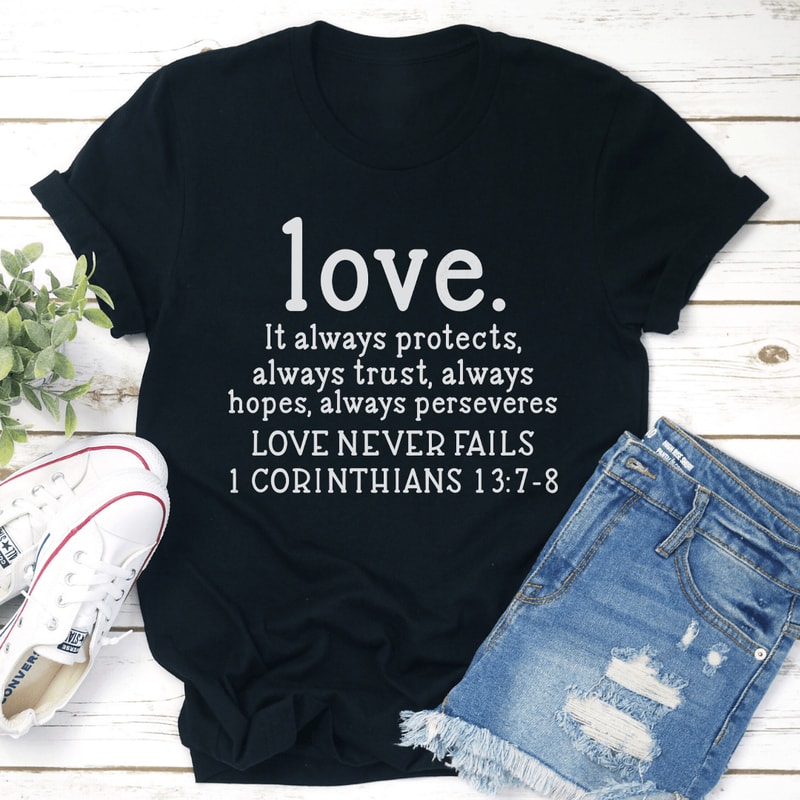 Love It Always Protects Always Trust Always Perseveres Tee 1