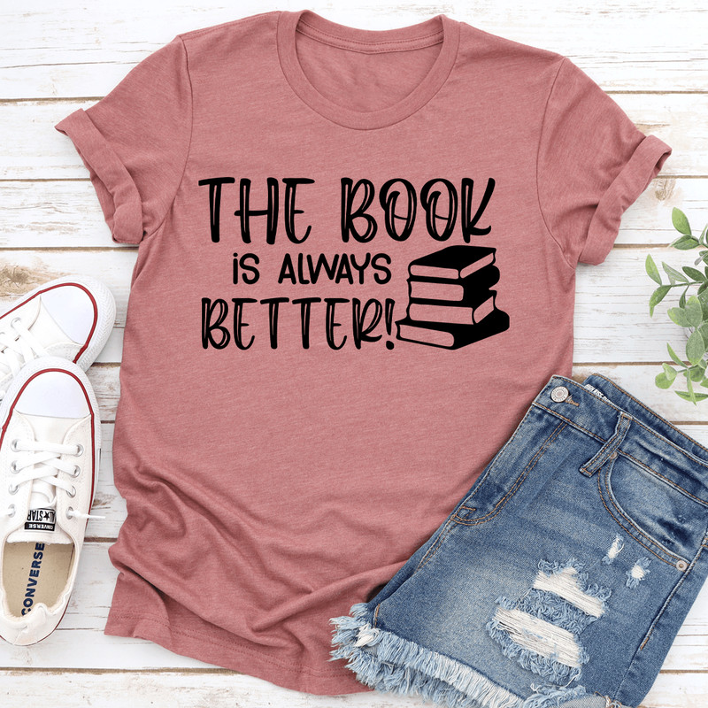 The Book Is Always Better Tee 0