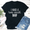 I Need A Two Week Nap Tee 1