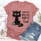 Living That Nine Lives Kind Of Tired Tee 2