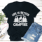 Life Is Better Around The Campfire Tee 1