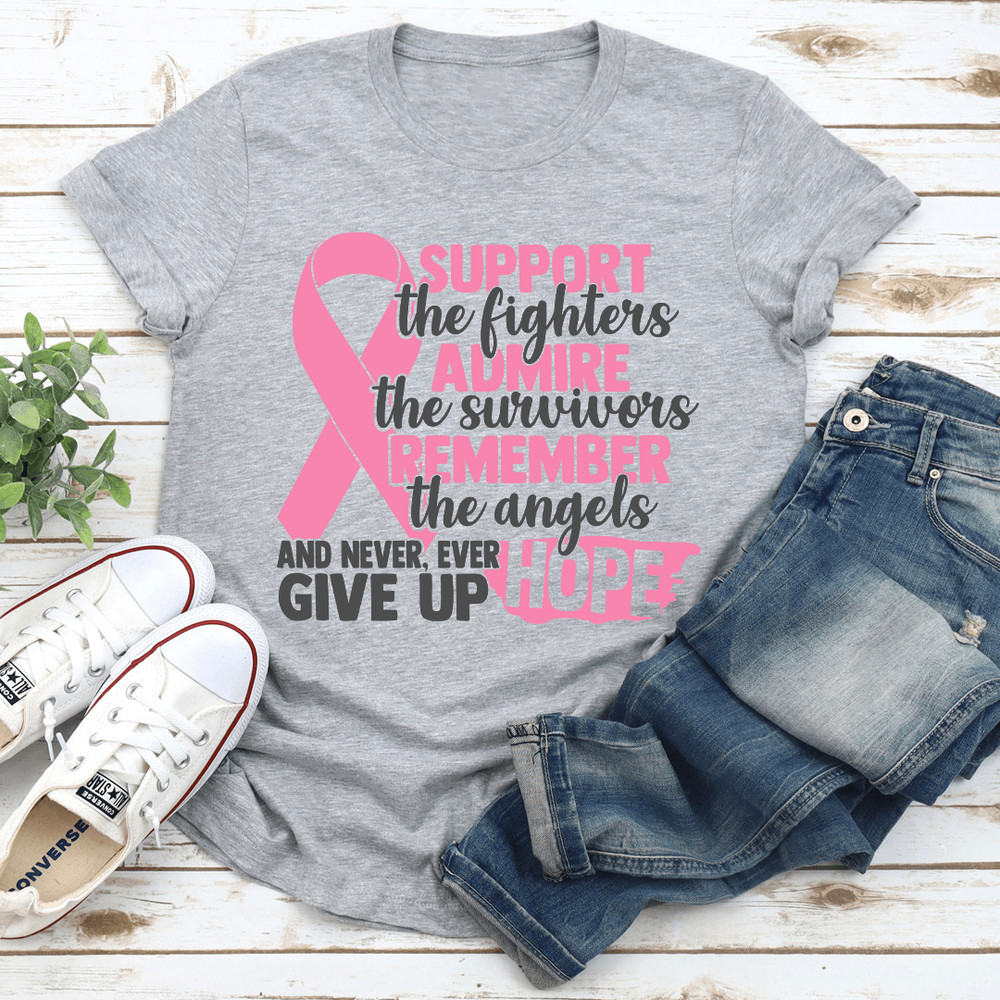 Support The Fighters Admire The Survivors Tee 3