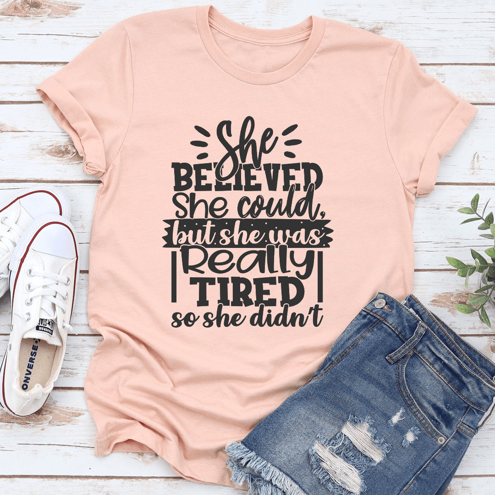She Believed She Could Tee 0