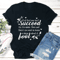 If At First You Dont Succeed Black Tee 1