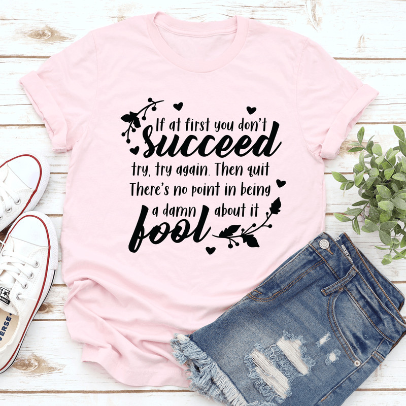 If At First You Dont Succeed Black Tee 0