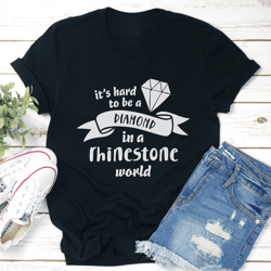 it's hard to be a diamond tee