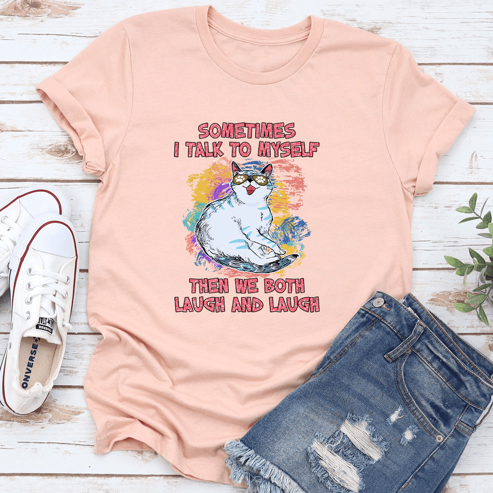 Sometimes I Talk To Myself Tee 0