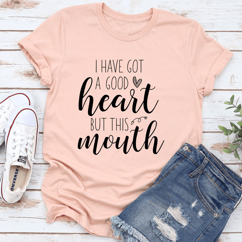 I Have Got A Good Heart Tee 2