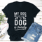 My Dog Is Not A Pet My Dog Is Family Tee 1