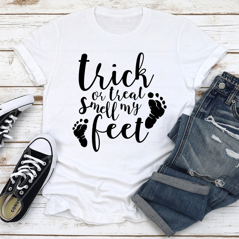 Trick Or Treat Smell My Feet Tee 3