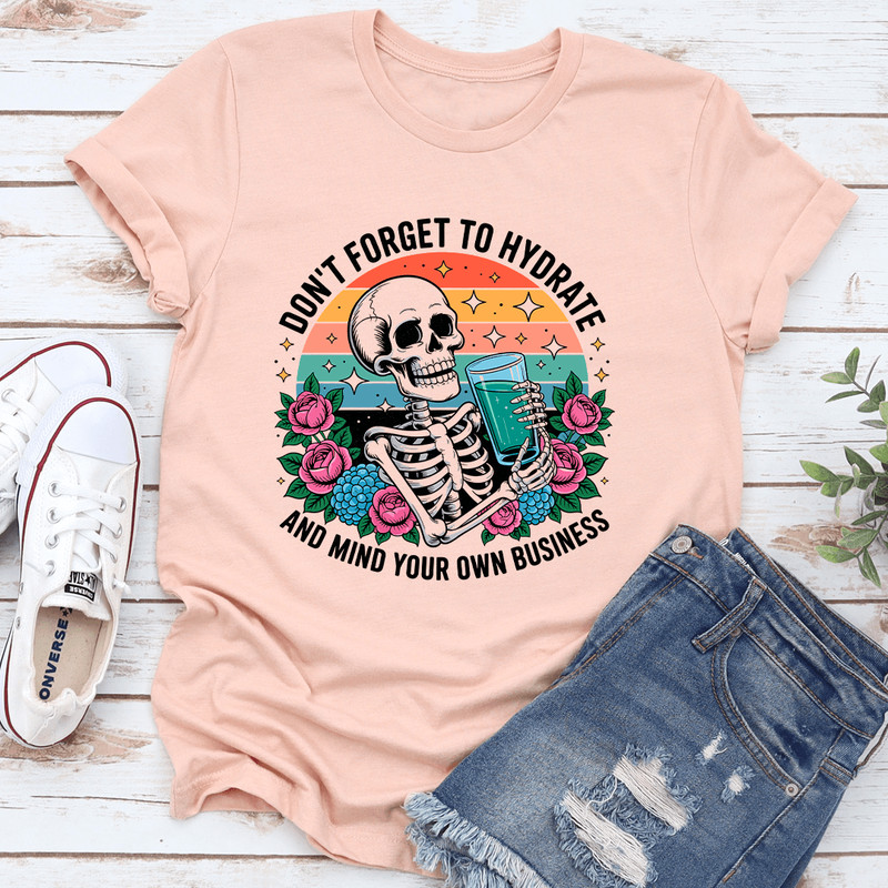 Dont Forget To Hydrate Tee 2