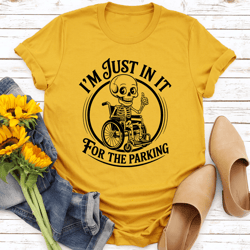 i'm just in it for the parking tee