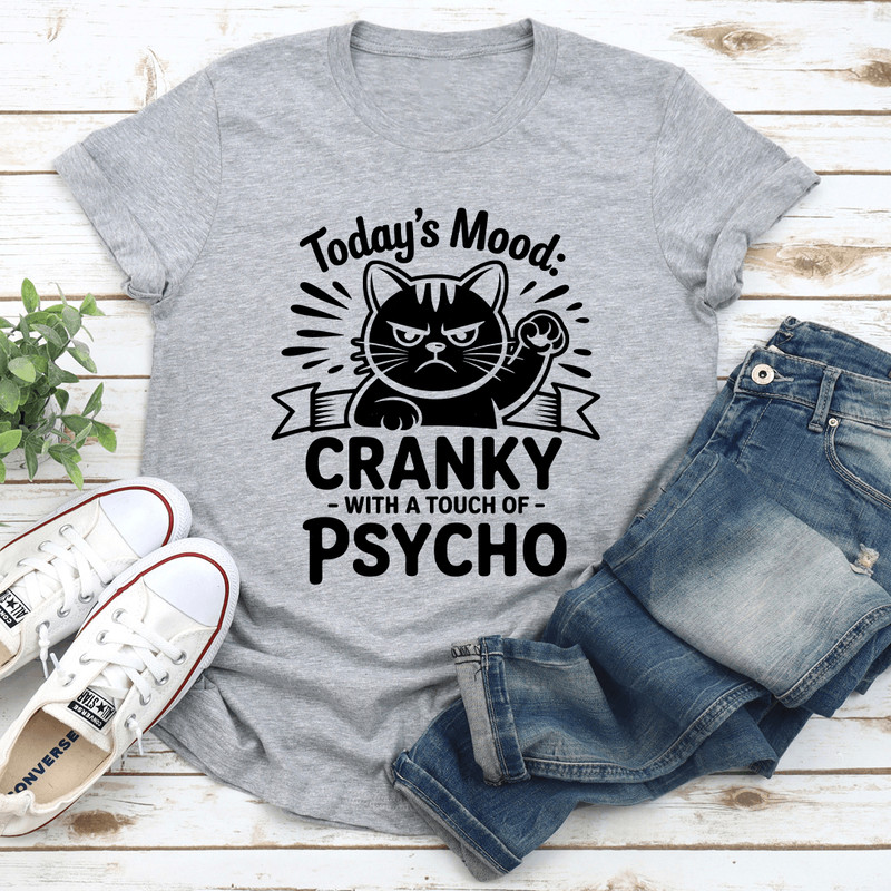 Todays Mood Cranky Tee 3