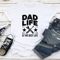 Dad Life Is The Best Life Tee 2