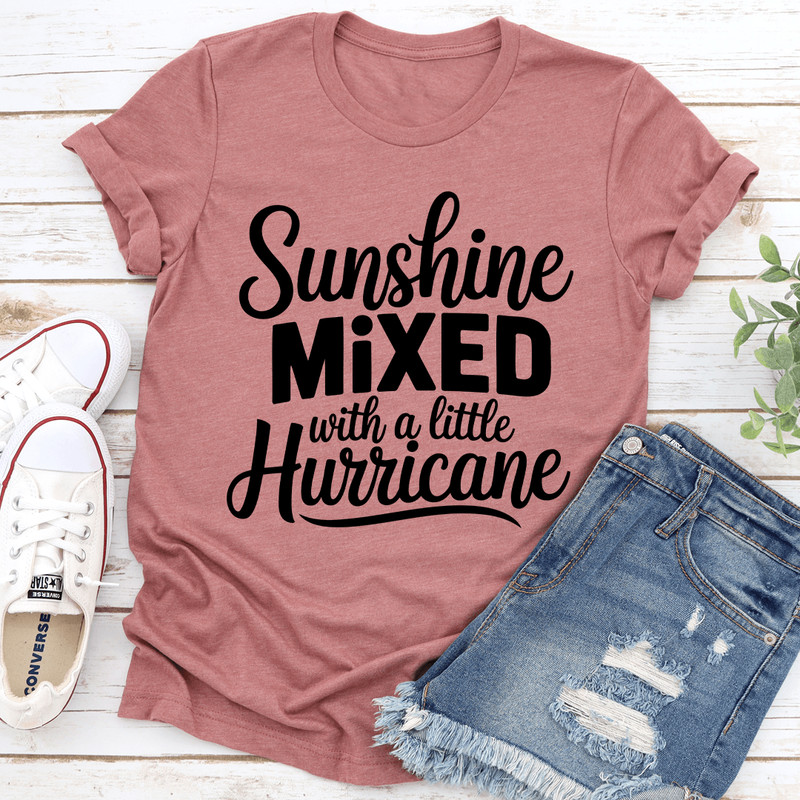 Sunshine Mixed With A Little Hurricane Tee 2