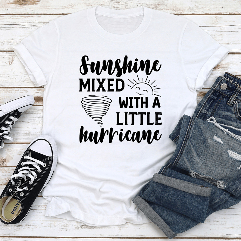 Sunshine Mixed With A Little Hurricane Tee 3