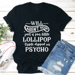 will aren't you just a fun little lollipop tee