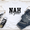 Nah Im Good Tee 1
