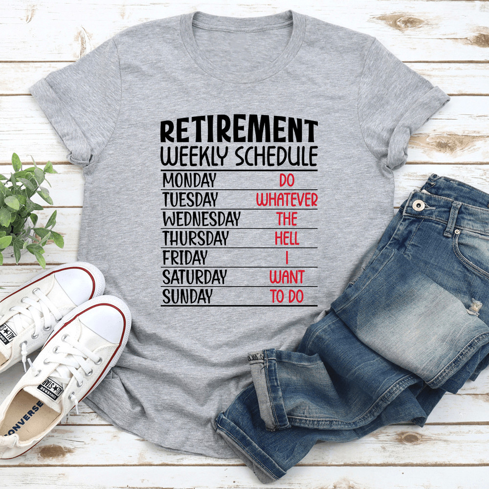Retirement Weekly Schedule Tee 3