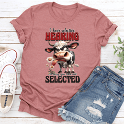 i have selective hearing tee