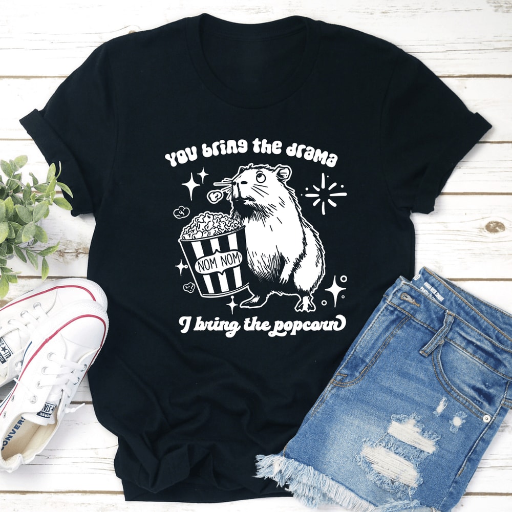 You Bring The Drama Tee 3