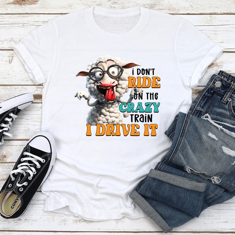 I Dont Ride On The Crazy Train Tee 2