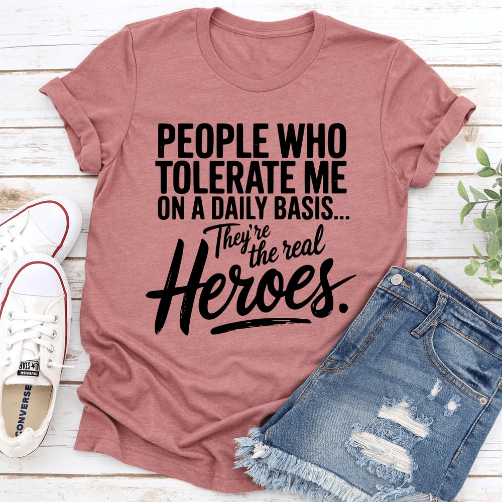 People Who Tolerate Me On A Daily Basis Tee 2