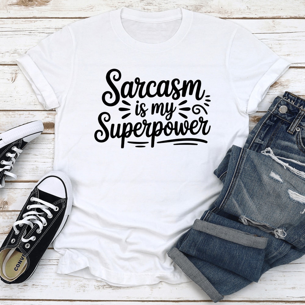 Sarcasm Is My Superpower Tee 2