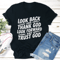 Look Back And Thank God Tee 0