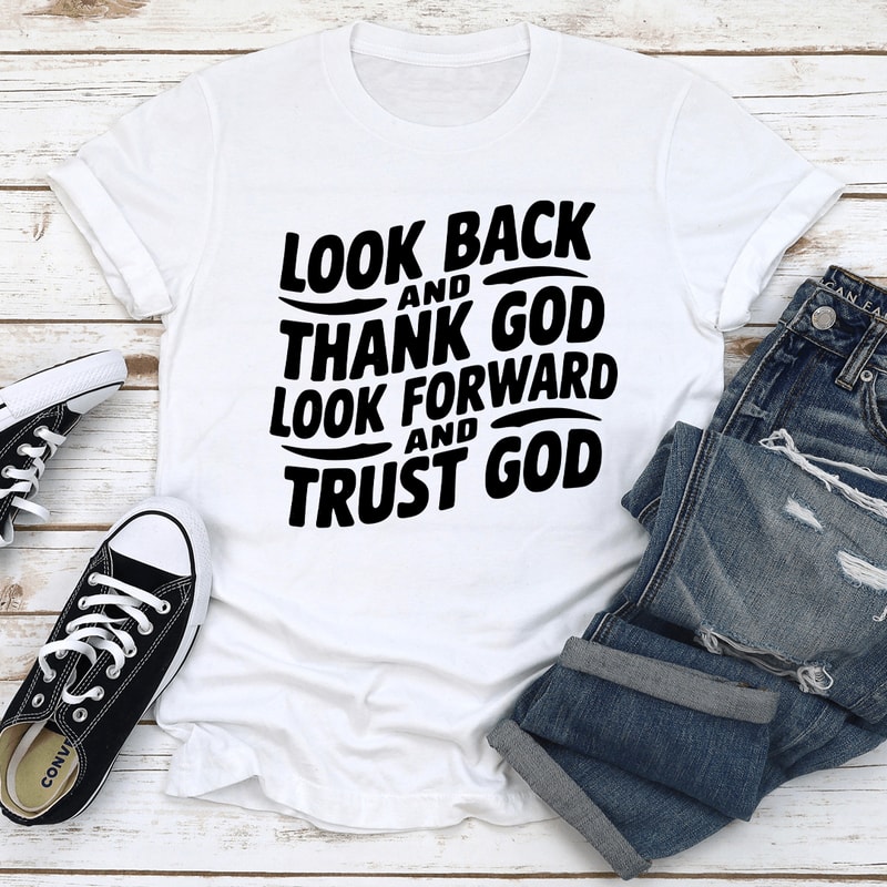 Look Back And Thank God Tee 2