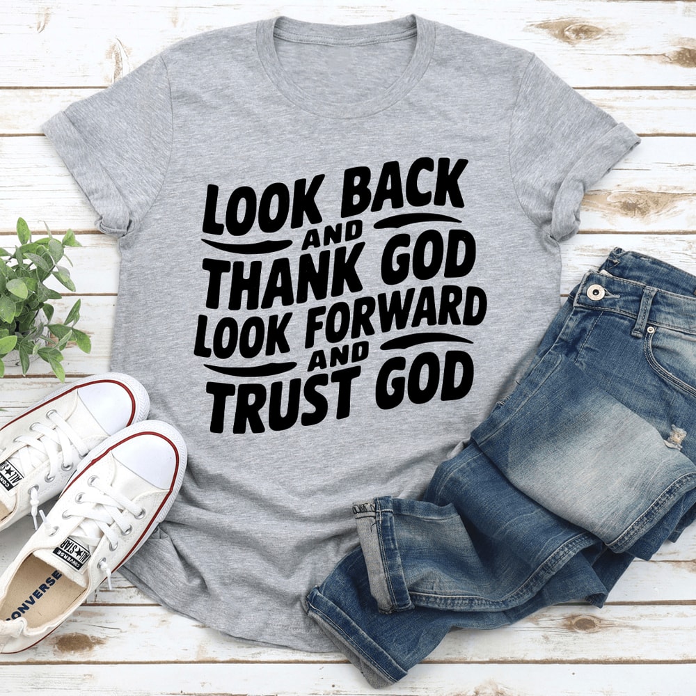 Look Back And Thank God Tee 3