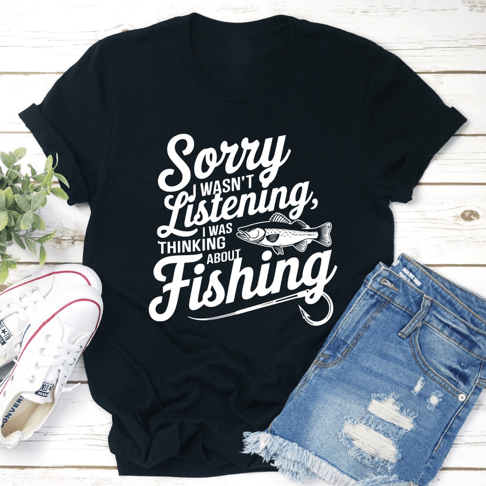 Sorry I Wasnt Listening Tee 1