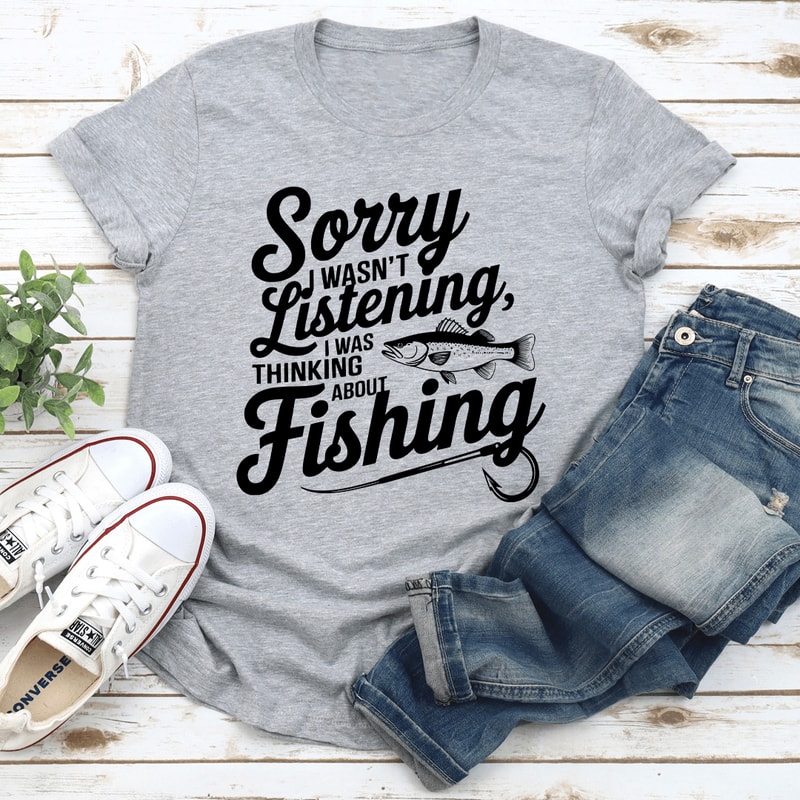 Sorry I Wasnt Listening Tee 0