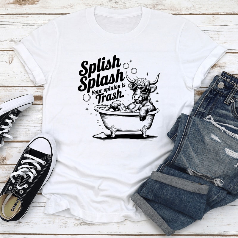 Splish Splash Your Opinion Is Trash Tee 2