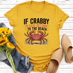 if crabby please return to the beach tee