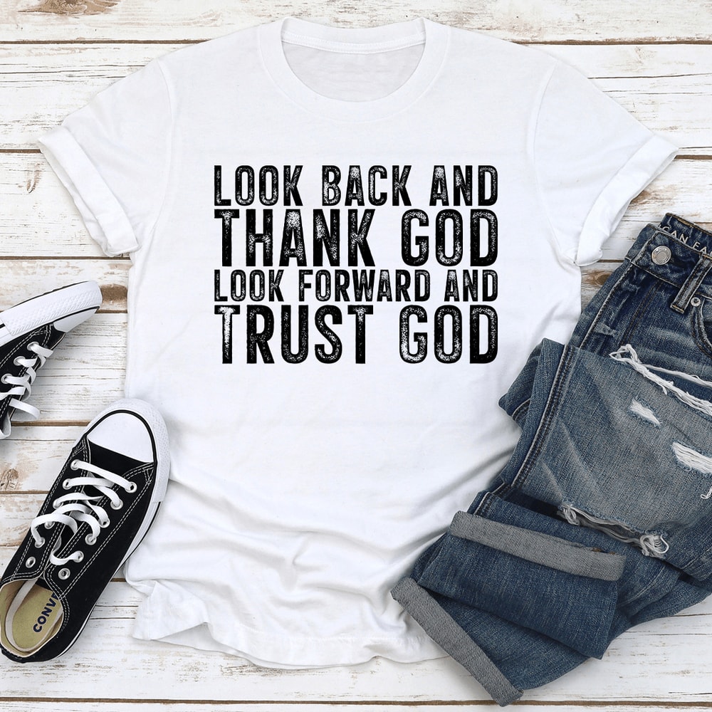 Look Back And Thank God Tee 0