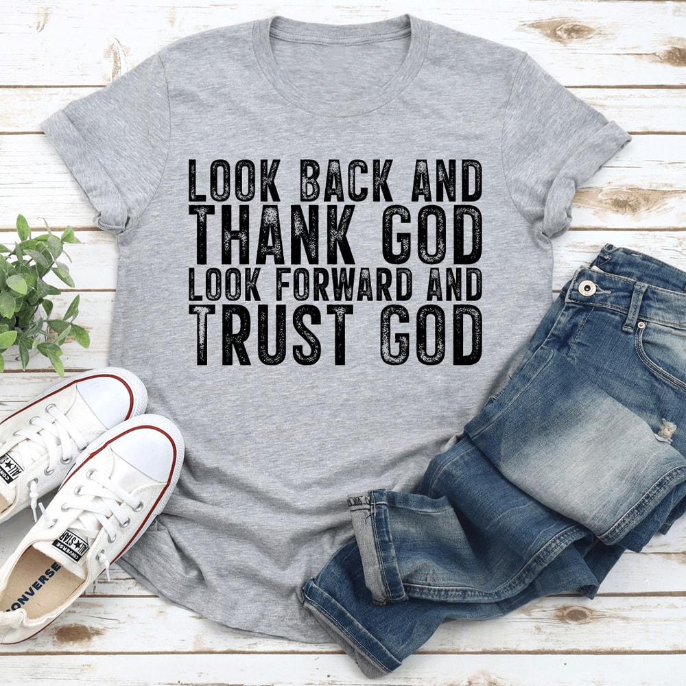 Look Back And Thank God Tee 3