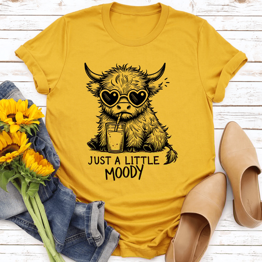 Just A Little Moody Tee 2