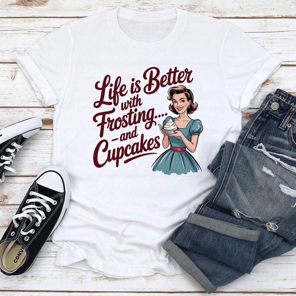 Life Is Better For Frosting And Cupcake Tee 2