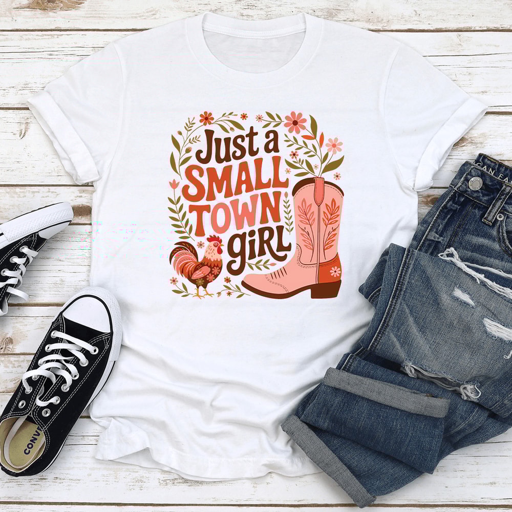 Just A Small Town Girl Tee 1