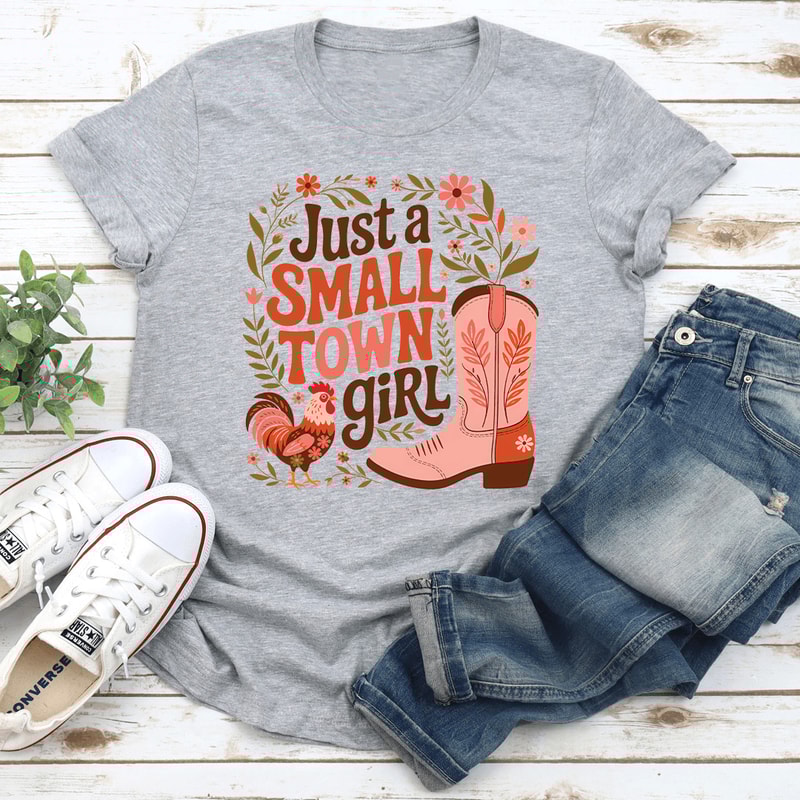 Just A Small Town Girl Tee 2