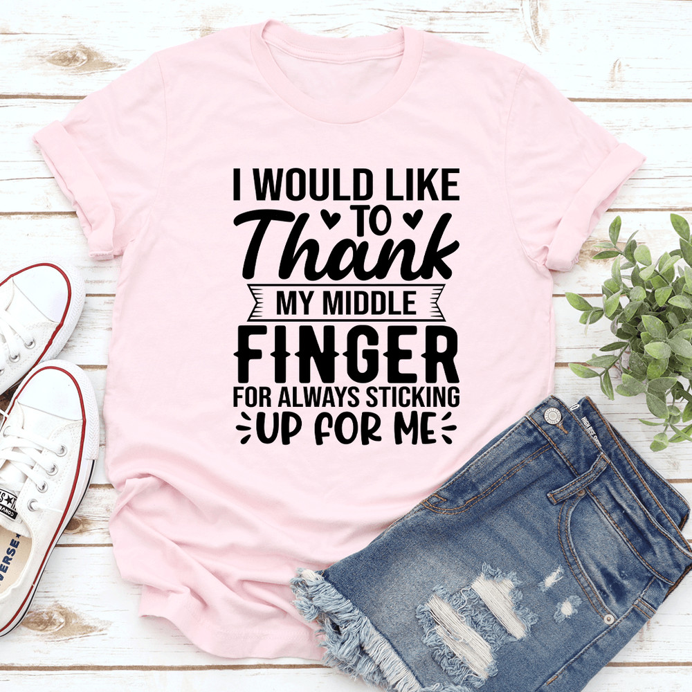 I Would Like To Thank My Middle Finger Tee 2