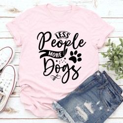 less people more dogs tee